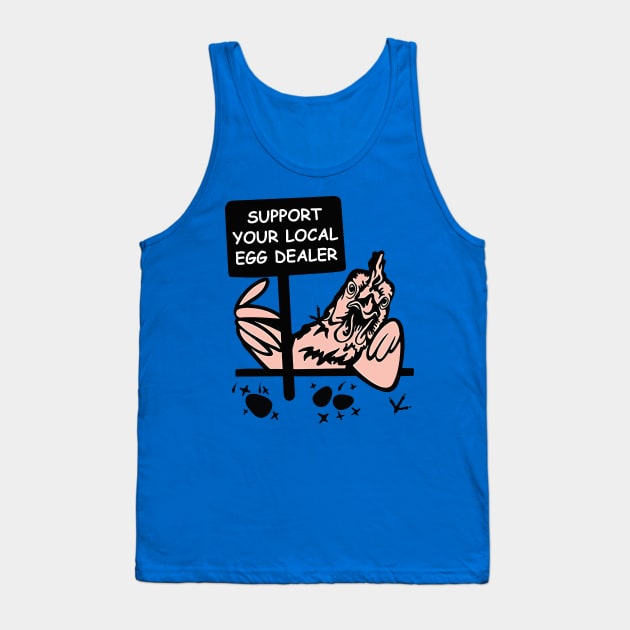 Support Your Local Egg Dealer 2 Tank Top by kiddolovie
